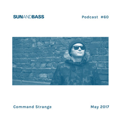 SUNANDBASS Podcast #60 - Command Strange