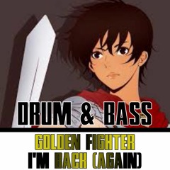 Golden Fighter - I'm Back (Again)