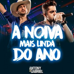 Antony e Gabriel - A Noiva Mais Linda Do Ano -dj adriano lucas