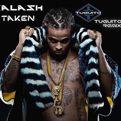 Kalash - Taken (Tuguito Bootleg)