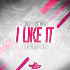 Dani Campos - I Like It (Original Mix)