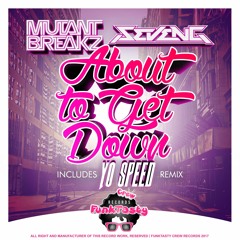 Mutantbreakz & SevenG - About To Get Down Out Now On Beatport !!