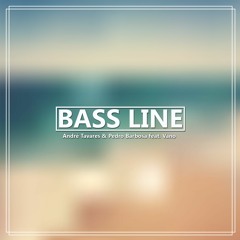 André Tavares & Pedro Barbosa Feat Hola Vano - Bass Line (Original Mix)