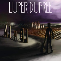 LUPER DUPREE: LD in LA
