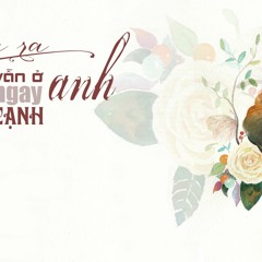 Thực ra em vẫn ở ngay cạnh anh - Amy Chanrich (Mashup)
