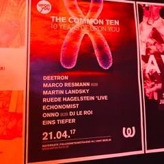 EINS TIEFER Dj Set @ 10 YEARS OF UPON.YOU // 21_04_17 Watergate, Berlin