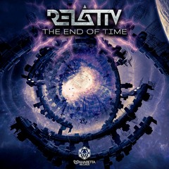 Relativ - The End Of Time l Digital Release Out Now