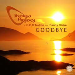 Ikerya Project & O.B.M Notion feat. Danny Claire - Goodbye (Original Mix) [Abora Ascend]