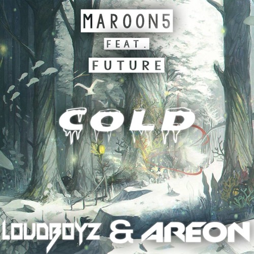Maroon 5 - Cold ft. Future (DASH3N & Areon Remix)