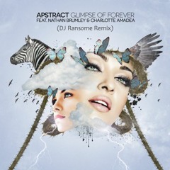 Apstract - Glimpse Of Forever Feat. Nathan Brumley & Charlotte Amadea (DJ Ransome Remix)