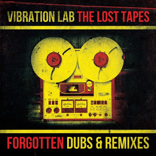 Vibration Lab - The Lost Tapes (Forgotten Dubs & Remixes)