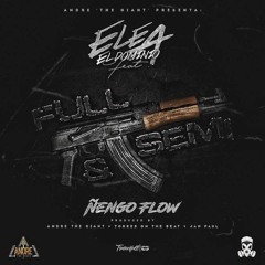 Ele A ft Nengo Flow - Full y Semi (Prod TorresOnTheBeat)