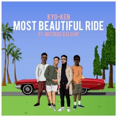 Most Beautiful Ride (ft. MistaDC & Elujay)
