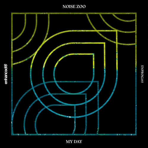 Noise Zoo - My Day [OUT NOW]