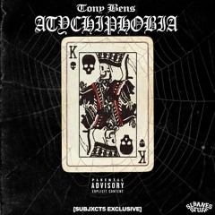 Tony Bens - Atychiphobia (prod. SUBJXCT5)