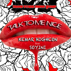 Kemar Highcon Feat Soyini - Talk To Me Nice Prod By Track Starr