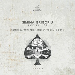 Simina Grigoriu - Ace Killer (Cosmic Boys Remix) Preview