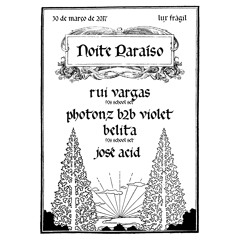 Rui Vargas - 90s school djset at Noite Paraíso, Lux Frágil (30.03.17)