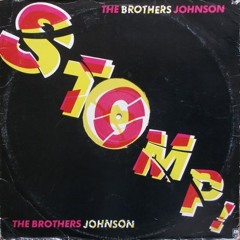The Brothers Johnson - Stomp! (Disco Remix)