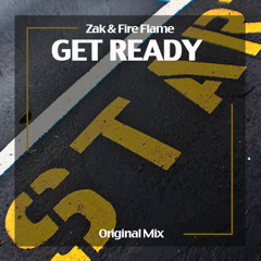 Zak & Fire Flame - Get Ready ( Original Mix).mp3