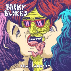 Barmy Blokes - Tua Bangsat