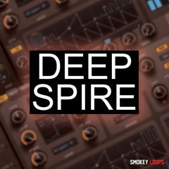 Deep Spire (Midi/Oneshots/Spire Presets)