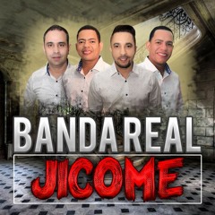 Banda Real - Jicome
