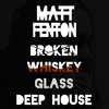 Post Malone Broken Whiskey Glass Matt Fenton Remix Mp3