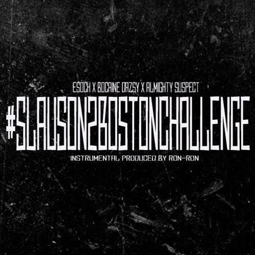 NoWayFta - Slauson To Boston REMIX ES Och , Almighty Suspect , Bocaine Dazsy