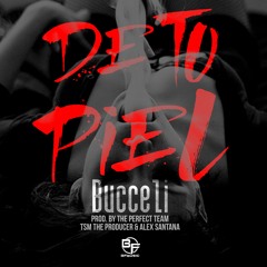 De Tu Piel - Bucceli Prod. By #ThePerfecTeam(BFMusic)