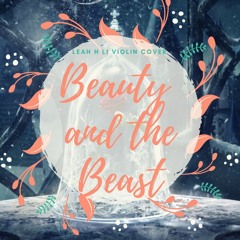 Beauty And The Beast Violin Cover | Tale as Old as Time | Leah H Li | John Legend & Ariana Grande