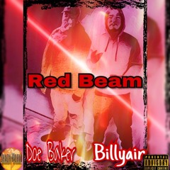 Red Beam - Billyair ft Doe Baker