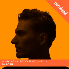 Neosignal Recordings Podcast Volume 013 | Posij