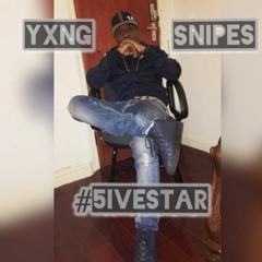 Yxng Snipes - 5iveStar