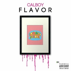 Calboy - Flavor (PROD. BY  Ray Quasi)