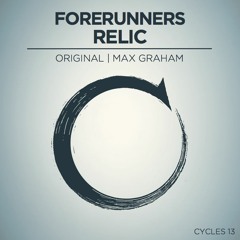 Forerunners - Relic (Max Graham) [@CyclesLive] SAMPLE