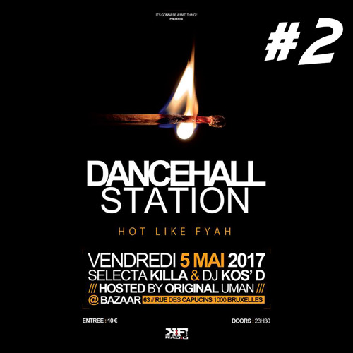 DJ KOS'D x DANCEHALL STATION - Connecting the world (Mai 2017)