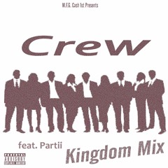 "Crew" feat. Partii (Kingdom Mix)