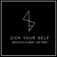 ANTHONY BOTWIN - Zick your Self ( Bootleg Eminem / Isetern )