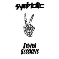 SEWER SESSIONS 2 YEAR ANNIVERSARY MIX (SYMBIOTIC PROMO MIX 003)