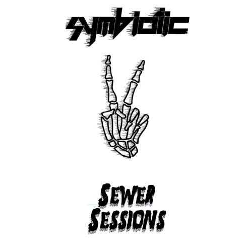 SEWER SESSIONS 2 YEAR ANNIVERSARY MIX (SYMBIOTIC PROMO MIX 003)