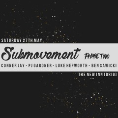 SUBMOVEMENT PHASE TWO - Mixed By Conner Jay & Pj Gardner