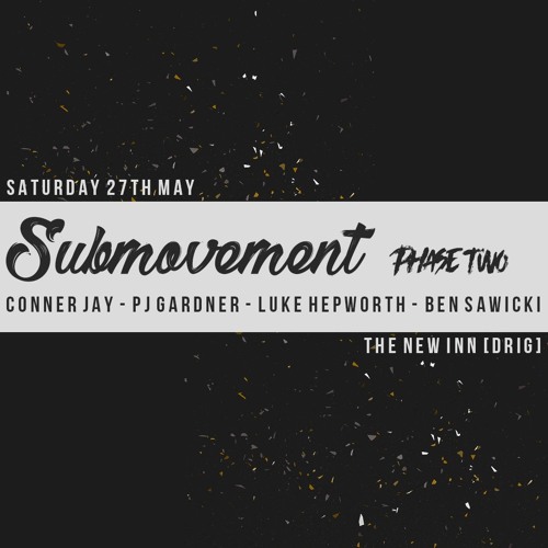 SUBMOVEMENT PHASE TWO - Mixed By Conner Jay & Pj Gardner