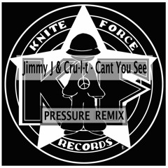 Jimmy J & Cru-l-t - Can't You See (Pressure Remix)