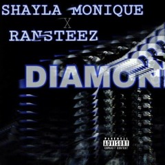 DIAMONDS - SHAYLA MONIQUE & RANSTEEZ