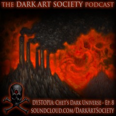 DY5TOPIA: Chet's Dark Universe - Ep. 8