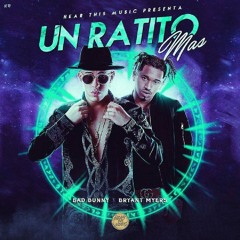Bryant Myers Ft. Bad Bunny – Un Ratito Más