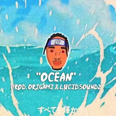Ocean ( prod. Origami x lucid soundz )
