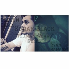 Kodak Black Too Many Years Cover Ft. Ransom
