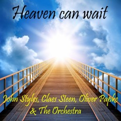 John, Claes, Oliver & The Orchestra - Heaven can wait